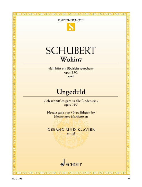 Wohin? / Ungeduld op. 25 Nr. 2 und 7&nbsp;&nbsp;für mittlere Singstimme und Klavier&nbsp;&nbsp;