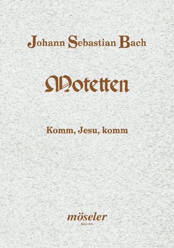 Komm Jesu komm BWV229&nbsp;&nbsp;Motette für Chor a cappella&nbsp;&nbsp;(Bc ad lib.),  Partitur