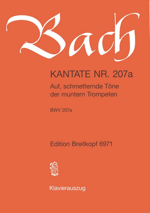Auf schmetternde Töne  Kantate Nr.207a BWV207a  Klavierauszug (dt)