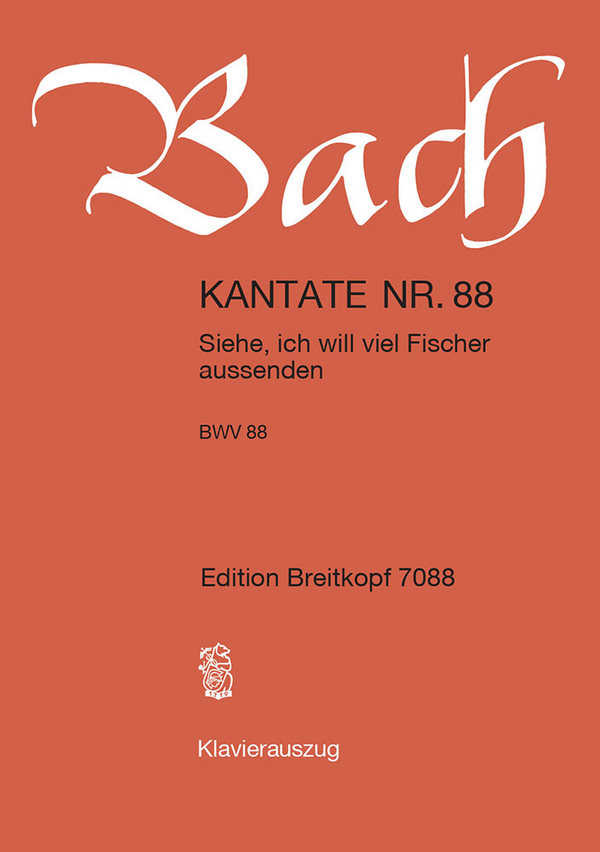 Siehe ich will viel Fischer aussenden&nbsp;&nbsp;Kantate Nr.88 BWV88&nbsp;&nbsp;Klavierauszug (dt)