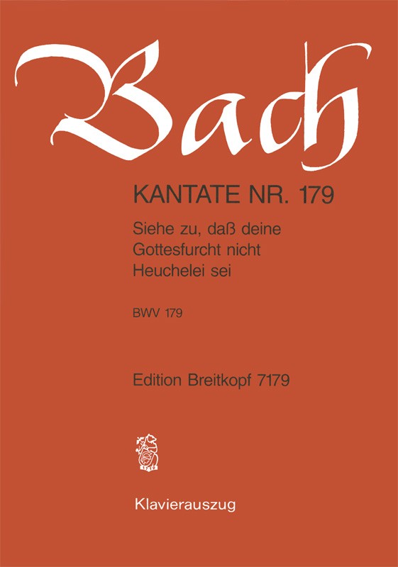 Siehe zu dass deine Gottesfurcht nicht Heuchelei sei&nbsp;&nbsp;Kantate Nr.179 BWV179&nbsp;&nbsp;Klavierauszug (dt)