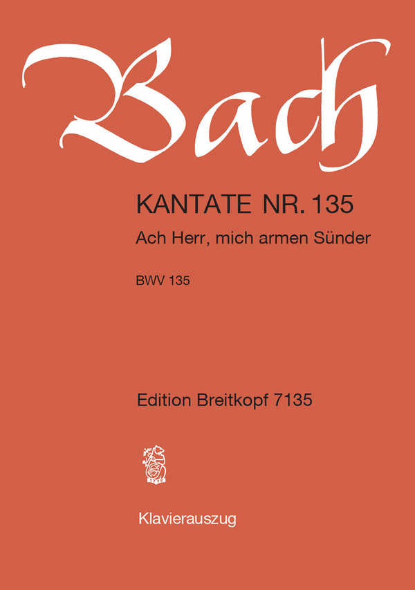 Ach Herr mich armen Sünder  Kantate Nr.135 BWV135  Klavierauszug (dt)