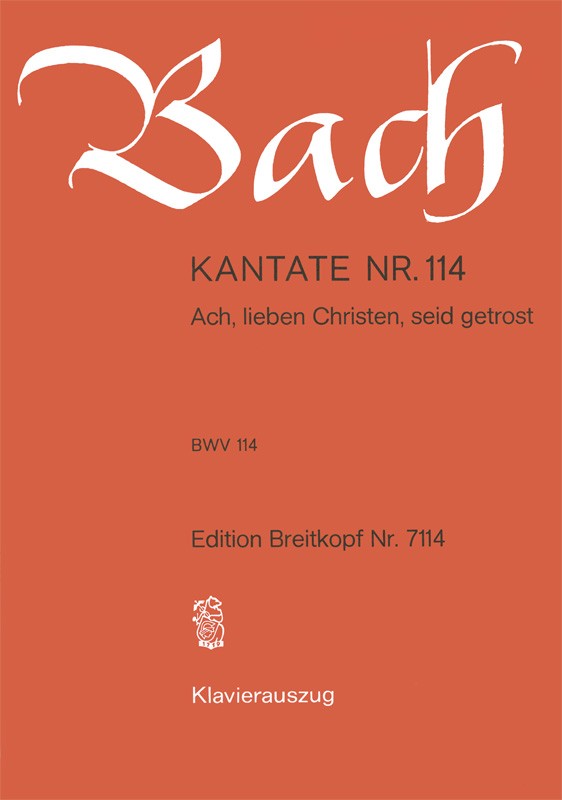 Ach lieben Christen seid getrost  Kantate Nr.114 BWV114  Klavierauszug (dt)