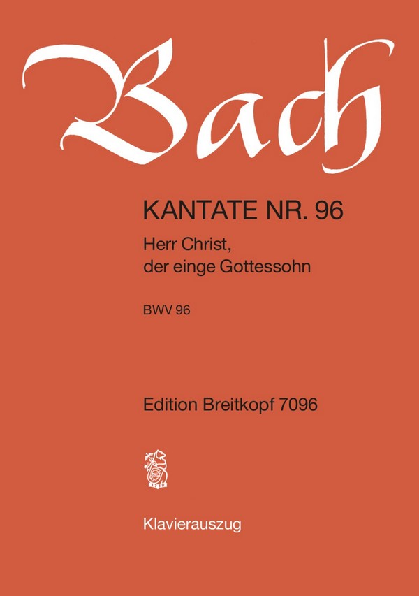 Herr Christ, der ein'ge Gottessohn&nbsp;&nbsp;Kantate Nr.96 BWV96&nbsp;&nbsp;Klavierauszug (dt)
