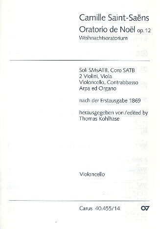 Oratorio de Noel op.12&nbsp;&nbsp;für Soli (S MEZ ATB), Chor und Orchester&nbsp;&nbsp;Violoncello