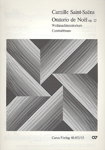 Oratorio de Noel op.12&nbsp;&nbsp;für Soli(S MEZ ATB), Chor und Orchester&nbsp;&nbsp;Kontrabass