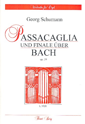 Passacaglia und Finale über B-A-C-H op.39  für Orgel  