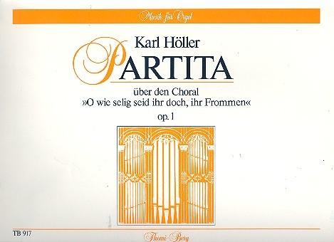Partita über den Choral O wie selig seid ihr doch op.1  für Orgel  