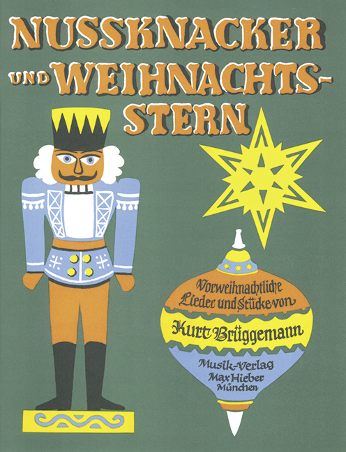 Nussknacker und Weihnachtsstern  für Gesang und Klavier  Allerlei zum Singen und Musizieren vom ersten Advent bis HeiligdreiKön