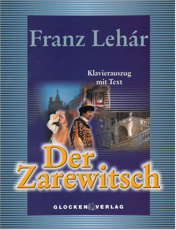 Franz Lehár - Der Zarewitsch