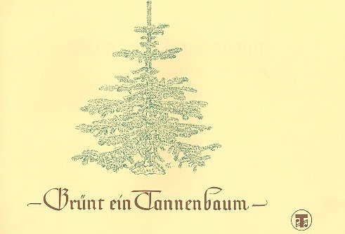 Grünt ein Tannenbaum   für Gesang und Klavier  Liederheft