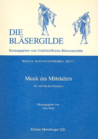 Musik des Mittelalters für&nbsp;&nbsp;2-3 Posaunen,  Spielpartitur&nbsp;&nbsp;