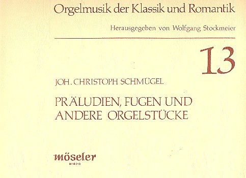 Präludien, Fugen und andere Orgelstücke&nbsp;&nbsp;&nbsp;&nbsp;