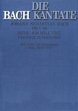 Siehe ich will viel Fischer aussenden&nbsp;&nbsp;Kantate Nr.88 BWV88&nbsp;&nbsp;Partitur