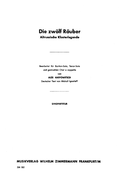 Die 12 Räuber - Altrussische Klosterlegende&nbsp;&nbsp;für Soli und gem Chor a cappella&nbsp;&nbsp;