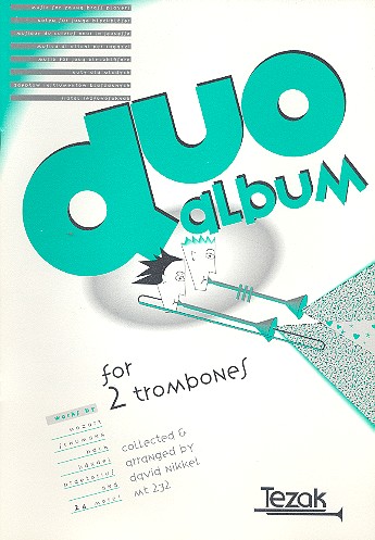 Duo-Album Werke von der Renaissance bis  zur Moderne für 2 Posaunen  Spielpartitur