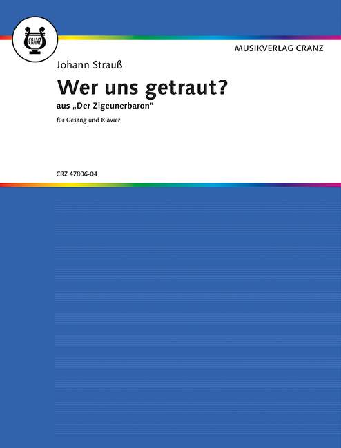 Wer uns getraut aus 'Der Zigeunerbaron'&nbsp;&nbsp;für Gesang und Klavier&nbsp;&nbsp;