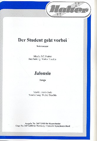 Jalousie  und  Der Student geht&nbsp;&nbsp;vorbei für Blasorchester&nbsp;&nbsp;