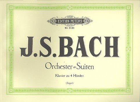 Orchester-Suiten BWV1066-1069&nbsp;&nbsp;für Klavier zu 4 Händen&nbsp;&nbsp;