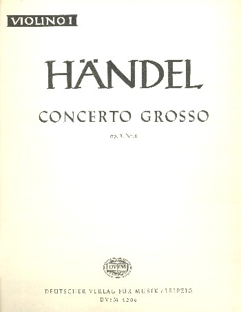 Concerto grosso D-Dur op.3,6 HWV317&nbsp;&nbsp;für Orchester&nbsp;&nbsp;Violine 1