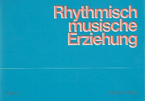 Rhythmisch-musische Erziehung&nbsp;&nbsp;Band 3 Lehrerheft mit Elternblättern&nbsp;&nbsp;