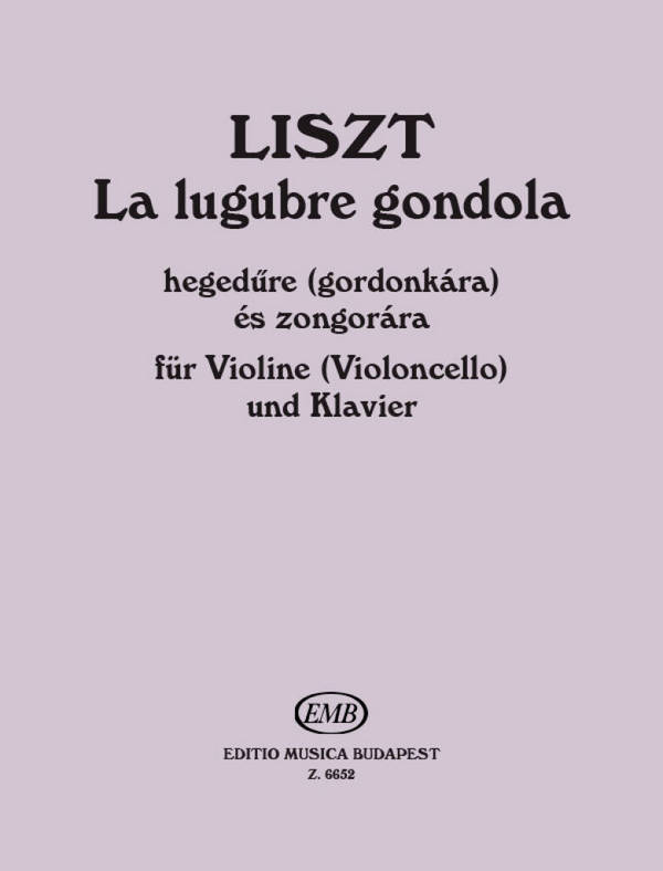 La lugubre gondola für Violine&nbsp;&nbsp;(Vc) und Klavier&nbsp;&nbsp;