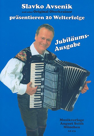 Slavko Avsenik und seine original Oberkrainer präsentieren 20 Welterfo  für Akkordeon  Jubiläumsausgabe