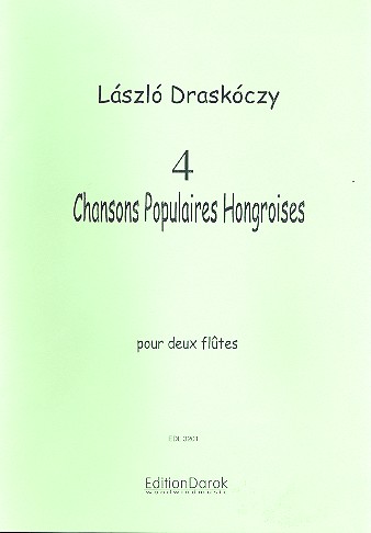 4 chansons populaires Hongroises  for 2 flutes  score