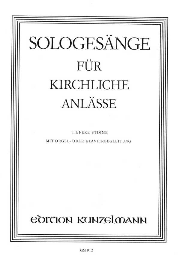 Sologesänge für kirchliche Anlässe Band 1&nbsp;&nbsp;für Gesang (tief) und Orgel(Klavier)&nbsp;&nbsp;