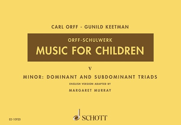 Music for Children vol.5 minor: dominant and subdominant triads&nbsp;&nbsp;für Singstimme, Blockflöte und Schlagzeug&nbsp;&nbsp;score