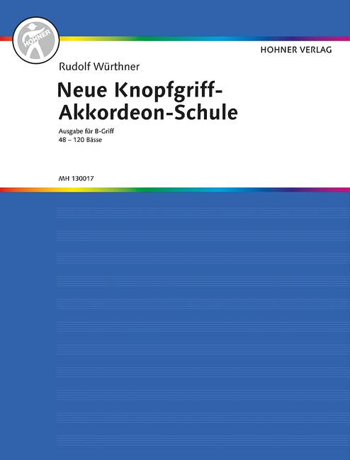 Neue Knopfgriff-Akkordeonschule  für B-Griff-Akkordeon (48-120 Bässe)  