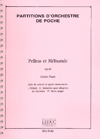 Pelleas et Mélisande op.80 suite de concert pour&nbsp;&nbsp;orchestre&nbsp;&nbsp;Partition de poche