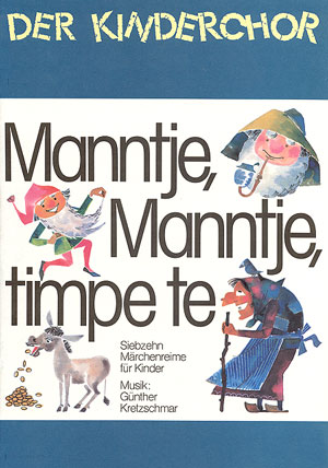 Manntje Manntje timpe te  17 Märchenreime für Kinder  Partitur (dt)
