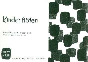 Kinder flöten für  2 Sopranblockflöten  Spielpartitur, Frankfurter Blockflötenheft Nr. 19