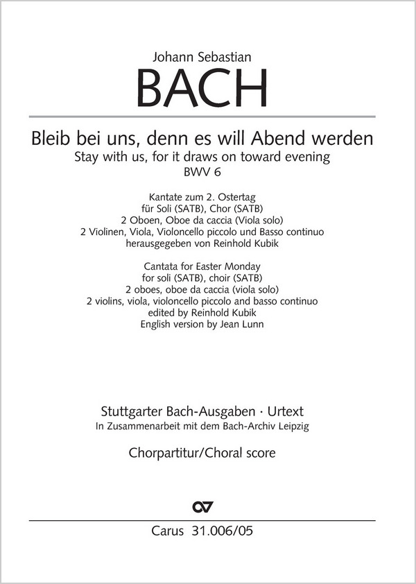Bleib bei uns denn es will Abend werden&nbsp;&nbsp;Kantate Nr.6 BWV6&nbsp;&nbsp;Chorpartitur