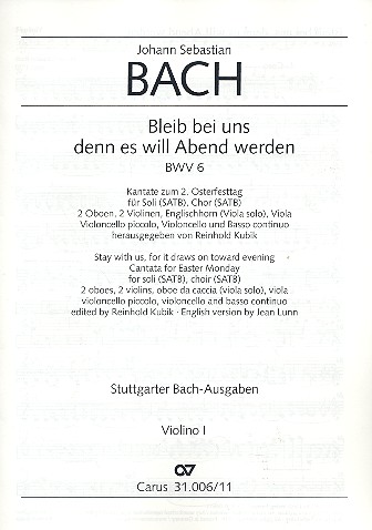 Bleib bei uns denn es will Abend werden&nbsp;&nbsp;Kantate Nr.6 BWV6&nbsp;&nbsp;Violine 1