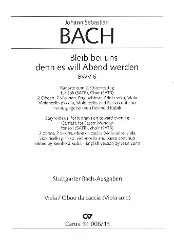 Bleib bei uns denn es will Abend werden&nbsp;&nbsp;Kantate Nr.6 BWV6&nbsp;&nbsp;Viola Solo (=Violoncello Solo)