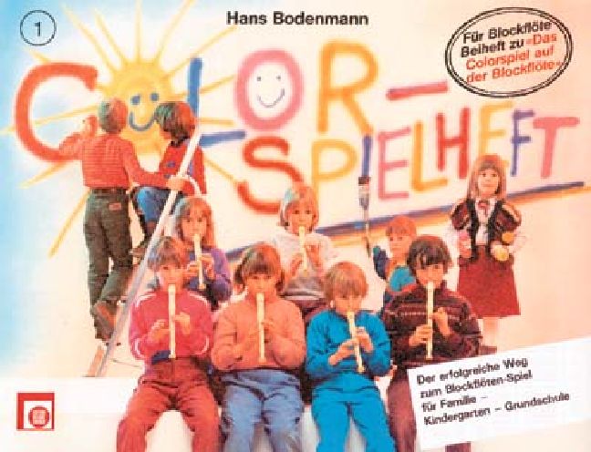 Das Colorspielheft Band 1&nbsp;&nbsp;Beiheft zu das Colorspiel&nbsp;&nbsp;auf der Blockflöte