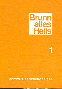 Brunn alles Heils Band 1&nbsp;&nbsp;Choralbuch für 3stg. Frauenchor&nbsp;&nbsp;Partitur