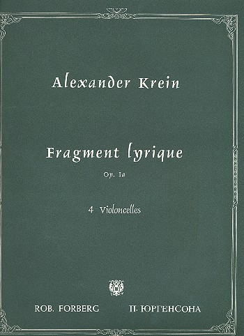 Fragment lyrique op.1a&nbsp;&nbsp;für 4 Violoncelli&nbsp;&nbsp;Partitur und Stimmen