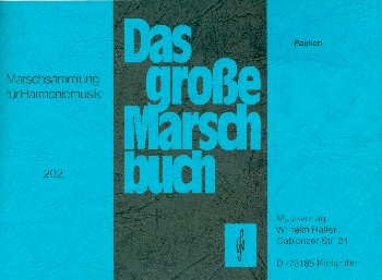 Das grosse Marschbuch&nbsp;&nbsp;für Blasorchester&nbsp;&nbsp;Pauken