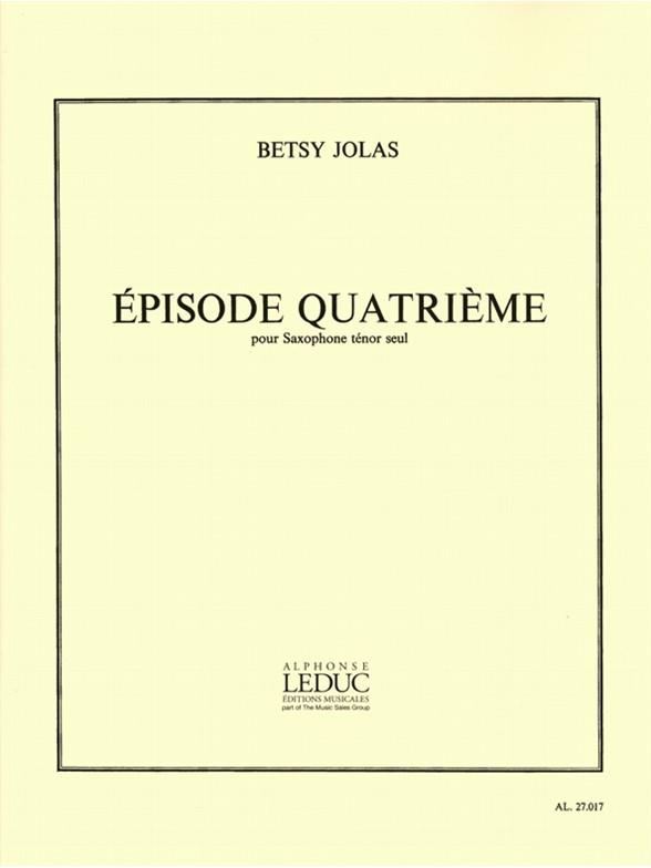 Episode quatrième pour saxophone  tenor seul  