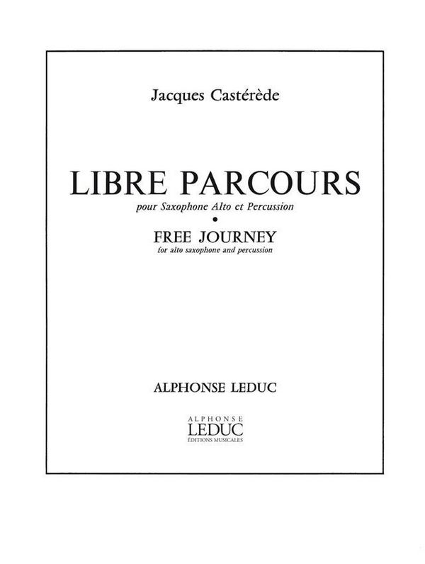 Libre parcours pour saxophone&nbsp;&nbsp;alto et percussion&nbsp;&nbsp;2 partitions