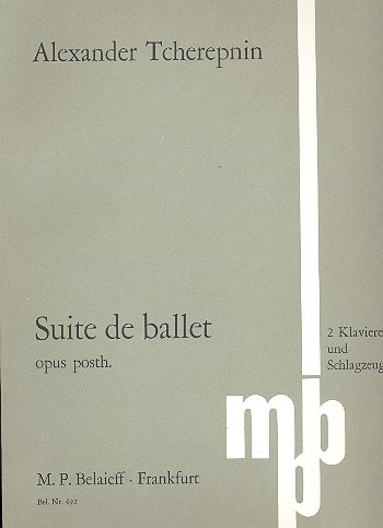 Suite de ballet op.posth.&nbsp;&nbsp;für 2 Klaviere und Schlagzeug&nbsp;&nbsp;Partitur