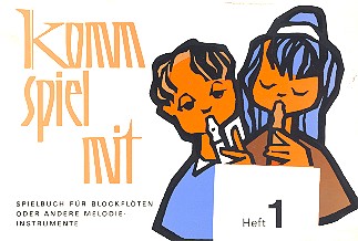 Komm spiel mit Band 1 Spielbuch&nbsp;&nbsp;für 1-3 C-Blockflöten oder&nbsp;&nbsp;andere Melodieinstrumente