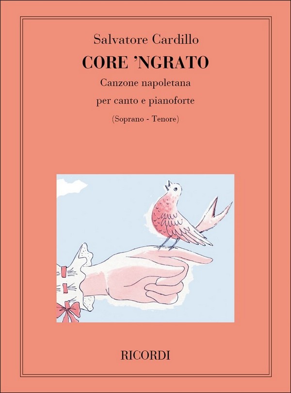 Core 'ngrato canzone napoletana&nbsp;&nbsp;per soprano o tenor e pianoforte&nbsp;&nbsp;