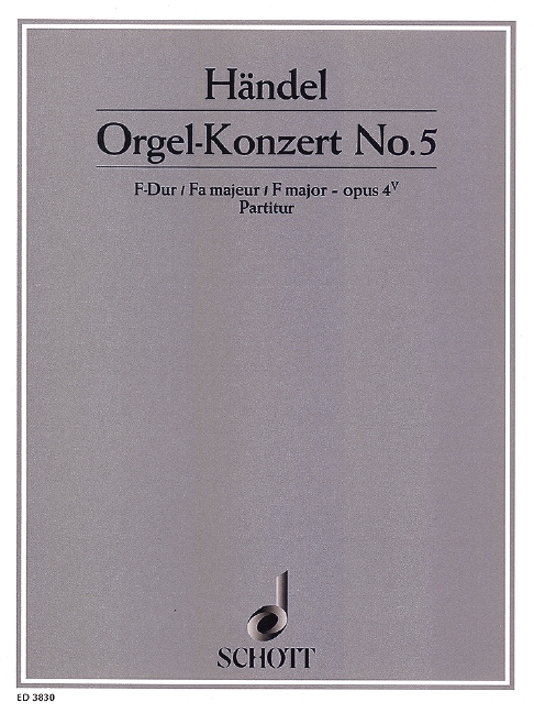 Orgel-Konzert Nr. 5 F-Dur op. 4/5 HWV 293&nbsp;&nbsp;für Orgel, 2 Oboen, Fagott und Streicher&nbsp;&nbsp;Partitur