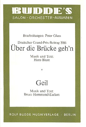 Hans Blum - Über die Brücke geh'n und Geil: