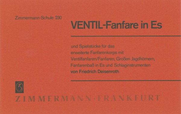 Ventil-Fanfare in Es und Spielstücke&nbsp;&nbsp;für das erweiterte Fanfarenkorps&nbsp;&nbsp;mit Ventilfanfaren
