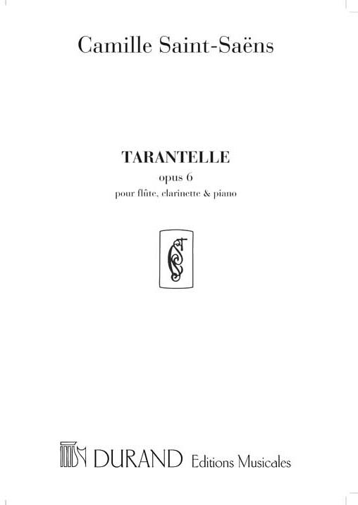 Tarantelle op.6&nbsp;&nbsp;pour flute, clarinette en la et piano&nbsp;&nbsp;